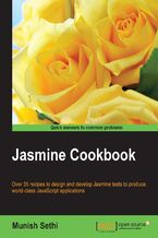 Okładka - Jasmine Cookbook. Over 35 recipes to design and develop Jasmine tests to produce world-class JavaScript applications - Munish Kumar