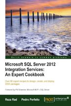 Okładka - Microsoft SQL Server 2012 Integration Services: An Expert Cookbook. Over 80 expert recipes to design, create, and deploy SSIS packages with this book and - Reza Rad