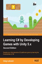 Okładka - Learning C# by Developing Games with Unity 5.x. Develop your first interactive 2D platformer game by learning the fundamentals of C# - Second Edition - Greg Lukosek