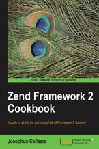 Okładka - Zend Framework 2 Cookbook. If you are pretty handy with PHP, this book is the perfect way to access and understand the features of Zend Framework 2. You can dip into the recipes as you wish and learn at your own pace - Josephus Callaars