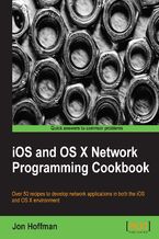 Okładka - iOS and OS X Network Programming Cookbook. If you want to develop network applications for iOS and OS X, this is one of the few books written specifically for those systems. With over 50 recipes and in-depth explanations, it's an essential guide - Jon Hoffman