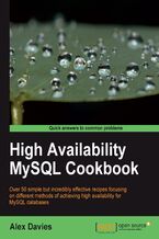 Okładka - High Availability MySQL Cookbook. There‚Äôs more than one way to achieve high availability for MySQL and this Cookbook covers a range of techniques and tools in over 60 practical recipes. The only book of its kind, you‚Äôll be learning the natural, engaging way - Alexander Davies