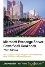Okładka - Microsoft Exchange Server Powershell Cookbook (Update). Over 120 recipes to help you manage and administrate Exchange Server 2013 Service Pack 1 with PowerShell 5 - Jonas Andersson, Mike Pfeiffer