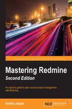 Okładka - Mastering Redmine Second Edition. An expert's guide to open source project management with Redmine - Second Edition - ANDRIY LESYUK