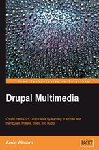 Okładka - Drupal Multimedia. Create media-rich Drupal sites by learning to embed and manipulate images, video, and audio - Aaron Winborn