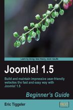Okładka - Joomla! 1.5: Beginner's Guide. Build and maintain impressive user-friendly web sites the fast and easy way with Joomla! 1.5 - Eric Tiggeler, Chris Davenport