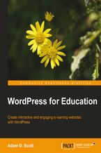 Okładka - WordPress for Education. Create interactive and engaging e-learning websites with WordPress book and - Adam Scott