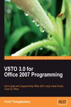 Okładka - VSTO 3.0 for Office 2007 Programming. Get to grips with Programming Office 2007 using Visual Studio Tools for Office - Vivek Thangaswamy