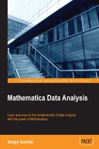 Okładka - Mathematica Data Analysis. Learn and explore the fundamentals of data analysis with power of Mathematica - Sergiy Suchok