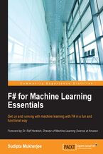 Okładka - F# for Machine Learning Essentials. Get up and running with machine learning with F# in a fun and functional way - Sudipta Mukherjee