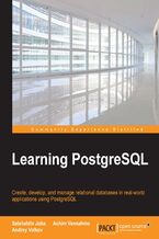 Okładka - Learning PostgreSQL. Create, develop and manage relational databases in real world applications using PostgreSQL - Salahaldin Juba, Achim Vannahme, Andrey Volkov