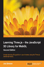 Okładka - Learning Three.js: The JavaScript 3D Library for WebGL - Second Edition. Create stunning 3D graphics in your browser using the Three.js JavaScript library - Jos Dirksen