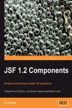 Okładka - JSF 1.2 Components. Develop advanced Ajax-enabled JSF applications - IAN HLAVATS