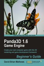 Okładka - Panda3D 1.6 Game Engine Beginner's Guide. This is the A-Z of Panda3D for developers who have never used the engine before. Step-by-step, it takes you from first principles to ultimately creating a marketable game. You‚Äôll learn through first-hand experience and clear explanations - David B Mathews