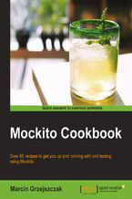 Okładka - MOCKITO COOKBOOK. Over 65 recipes to get you up and running with unit testing using Mockito - Marcin Grzejszczak