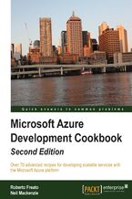 Okładka - Microsoft Azure Development Cookbook. Over 70 advanced recipes for developing scalable services with the Microsoft Azure platform - Roberto Freato, Neil Mackenzie