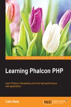 Okładka - Learning Phalcon PHP. Learn Phalcon interactively and build high-performance web applications - Calin Rada