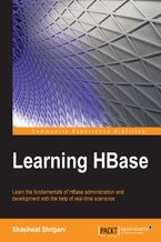 Okładka - Learning Hbase. Learn the fundamentals of HBase administration and development with the help of real-time scenarios - Shashwat Shriparv
