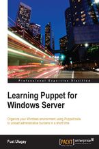 Okładka - Learning Puppet for Windows Server. Organize your Windows environment using Puppet tools to unload administrative burdens in a short time! - Fuat Ulugay