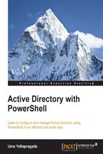 Okładka - Active Directory with PowerShell. Learn to configure and manage Active Directory using PowerShell in an efficient and smart way - Pamarthi Venkata Sitaram, YELLAPRAGADA U PADMAVATHI