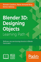 Okładka - Blender 3D: Designing Objects. Build your very own stunning characters in Blender from scratch - Enrico Valenza, Pierre-Armand Nicq, Romain Caudron