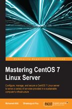 Okładka - Mastering CentOS 7 Linux Server - Mohamed Alibi, BHASKARJYOTI ROY