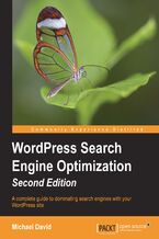 Okładka - WordPress Search Engine Optimization- Second Edition. A complete guide to dominating search engines with your WordPress site - Michael David