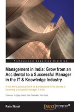 Okładka - Management in India: Grow from an Accidental to a successful manager in the IT & knowledge industry. A real-world, practical book for a professional in his journey to becoming a successful manager in India with this book and - Rahul Goyal