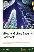 Okładka - VMware vSphere Security Cookbook. Over 75 practical recipes to help you successfully secure your vSphere environment - Michael Greer
