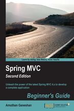 Okładka - Spring MVC Beginner's Guide. Unleash the power of the latest Spring MVC 4.x to develop a complete application - Second Edition - Amuthan Ganeshan