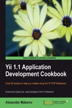 Okładka - Yii 1.1 Application Development Cookbook. Over 80 recipes to help you master using the Yii PHP framework - Alexander Makarov