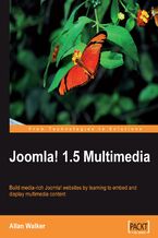 Okładka - Joomla! 1.5 Multimedia. Build media-rich Joomla! web sites by learning to embed and display Multimedia content - Allan Walker, Chris Davenport