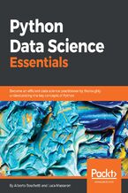 Okładka - Python Data Science Essentials. Become an efficient data science practitioner by thoroughly understanding the key concepts of Python - Alberto Boschetti