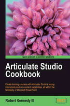 Okładka - Articulate Studio Cookbook. Go from Studio newbie to Studio guru - Robert Kennedy