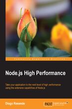 Okładka - Node.js High Performance. Take your application to the next level of high performance using the extensive capabilities of Node.js - Diogo Resende