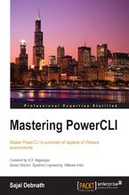 Okładka - Mastering PowerCLI. Master PowerCLI to automate all aspects of VMware environments - Sajal Debnath