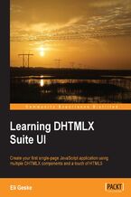 Okładka - Learning DHTMLX Suite UI. Create your first single-page JavaScript application using multiple DHTMLX components and a touch of HTML5 - Eli Geske
