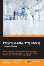Okładka - PostgreSQL Server Programming. Extend PostgreSQL using PostgreSQL server programming to create, test, debug, and optimize a range of user-defined functions in your favorite programming language - Second Edition - Usama Dar, Hannu Krosing, Jim Mlodgenski, Kirk Roybal