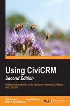 Okładka - Using CiviCRM. Develop and implement a fully-functional, systematic CRM plan with CiviCRM - Second Edition - Erik Hommel, Joseph Murray, Brian P Shaughnessy