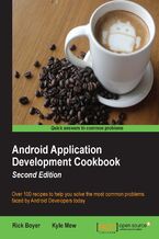 Okładka - Android Application Development Cookbook. Over 100 recipes to help you solve the most common problems faced by Android Developers today - Second Edition - Rick Boyer, Kyle Mew