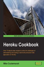 Okładka - Heroku Cookbook. Over 70 step-by-step recipes to solve the challenges of administering and scaling a real-world production web application on Heroku - Mike Coutermarsh