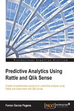 Predictive Analytics using Rattle and Qlik Sense. Create comprehensive solutions for predictive analysis using Rattle and share them with Qlik Sense