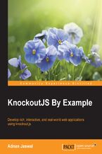Okładka - KnockoutJS by Example. Develop rich, interactive, and real-world web applications using knockout.js - Adnan Jaswal