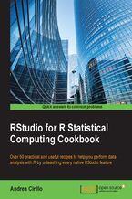 Okładka - RStudio for R Statistical Computing Cookbook. Over 50 practical and useful recipes to help you perform data analysis with R by unleashing every native RStudio feature - Andrea Cirillo