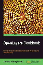 Okładka - OpenLayers Cookbook. The best method to learn the many ways OpenLayers can be used to render data on maps is to dive straight into these recipes. With a mix of basic and advanced techniques, it's ideal for JavaScript novices and experts alike - Antonio Santiago