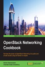 Okładka - OpenStack Networking Cookbook. Harness the power of OpenStack Networking for public and private clouds using 90 hands-on recipes - Sriram Subramanian