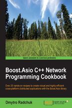 Okładka - Boost.Asio C++ Network Programming Cookbook. Over 25 hands-on recipes to create robust and highly-efficient cross-platform distributed applications with the Boost.Asio library - Dmytro Radchuk