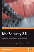 Okładka - ModSecurity 2.5. Prevent web application hacking with this easy to use guide - Magnus Mischel