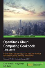 Okładka - OpenStack Cloud Computing Cookbook, Third Edition. Over 110 effective recipes to help you build and operate OpenStack cloud computing, storage, networking, and automation - Cody Bunch