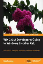 Okładka - WiX 3.6: A Developer's Guide to Windows Installer XML. An all-in-one introduction to Windows Installer XML from the installer and beyond - Nicholas Matthew Ramirez